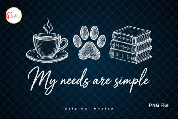 Download My Needs Are Simple Coffee Books Dog Paw - Book Collection